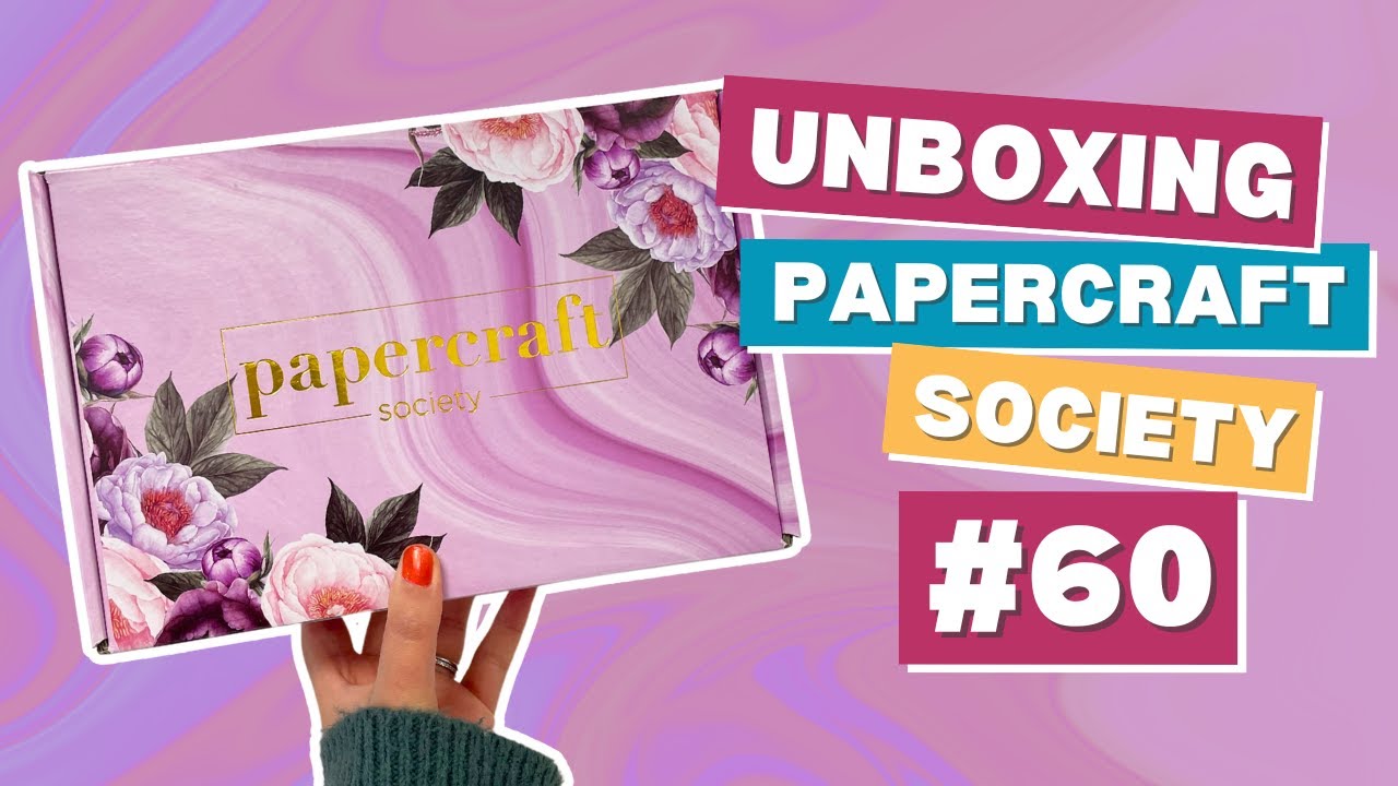Unboxing Papercraft Society Box #60 | Toni Darroch from Stamps by Me