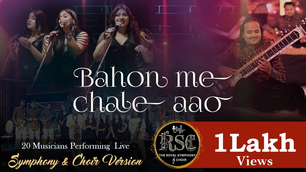 Bahon Me Chale Aao |  The Royal Symphony & Choir | Lata Mangeshkar | 20 Musicians Live