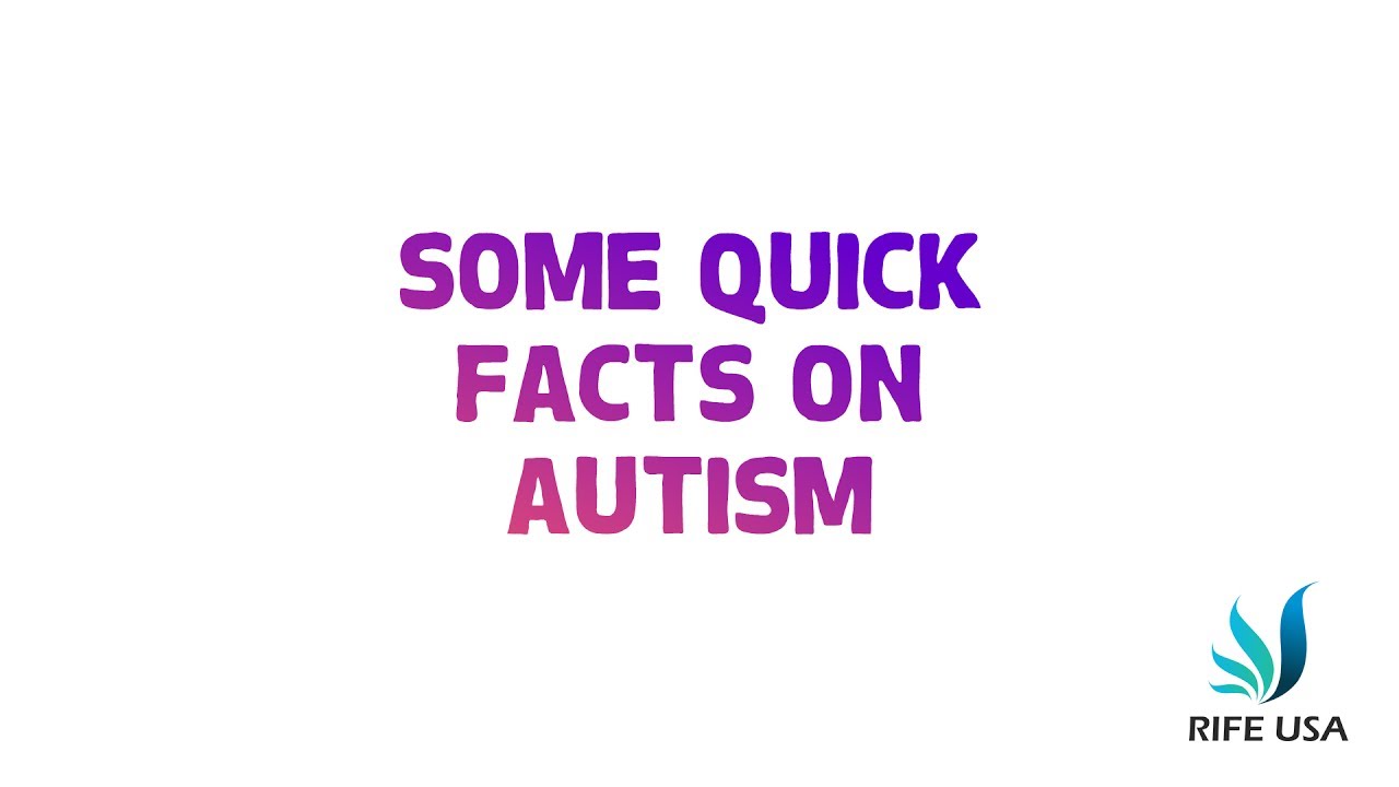 Some Quick Facts on Autism
