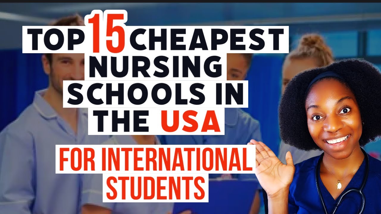 Top 15 Cheapest Nursing Schools in the USA for international students 2023