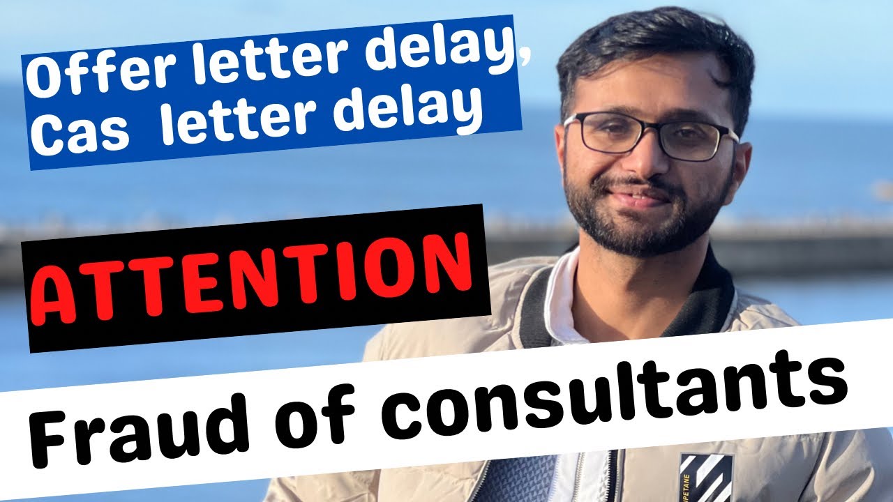 UK consultants fraud alert | Agents fake offer letter | Be alert offer letter delay Cas letter delay