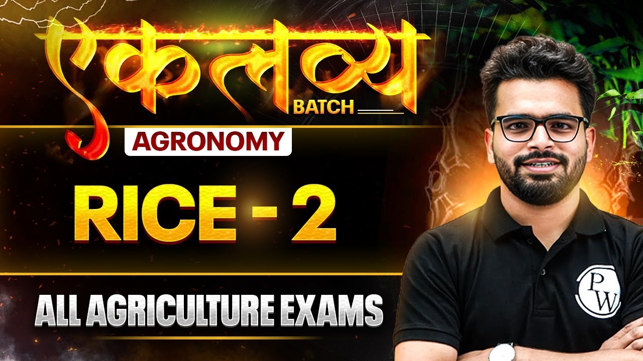 Agronomy for All Agriculture Exams | Rice - 2 | Agriculture Wallah