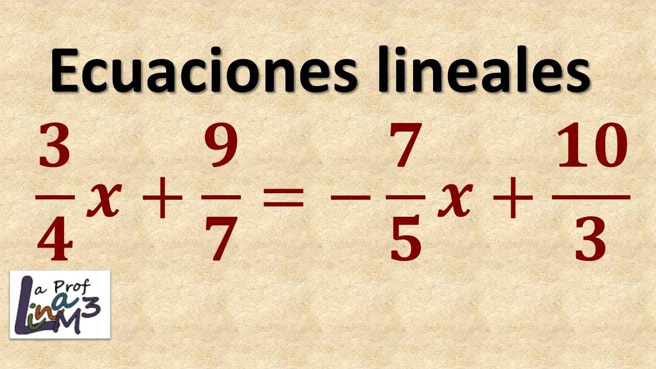 Ecuaciones lineales con fraccionarios | La Prof Lina M3