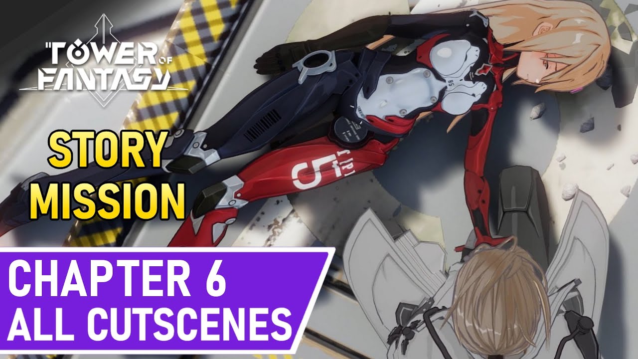 Tower of Fantasy | Story Mission | Chapter 6 | All Cutscenes (English)