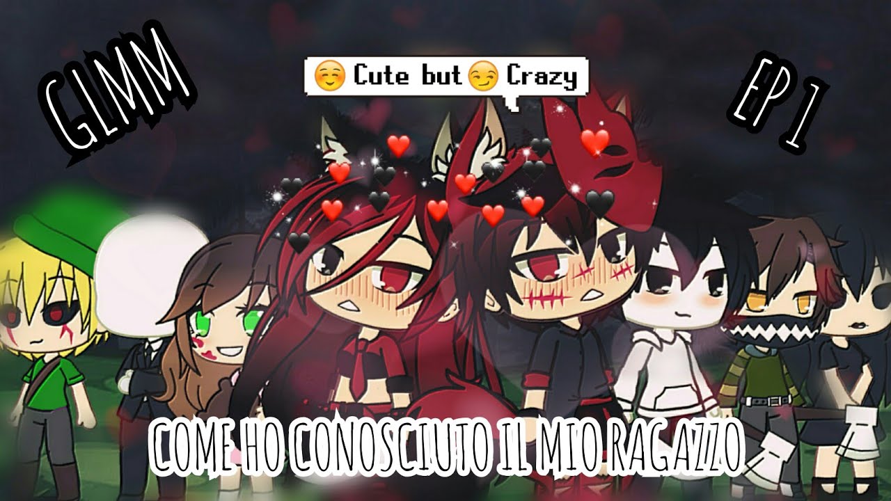 COME HO CONOSCIUTO IL MIO RAGAZZO//GLMM//EP 1// Creepypasta//