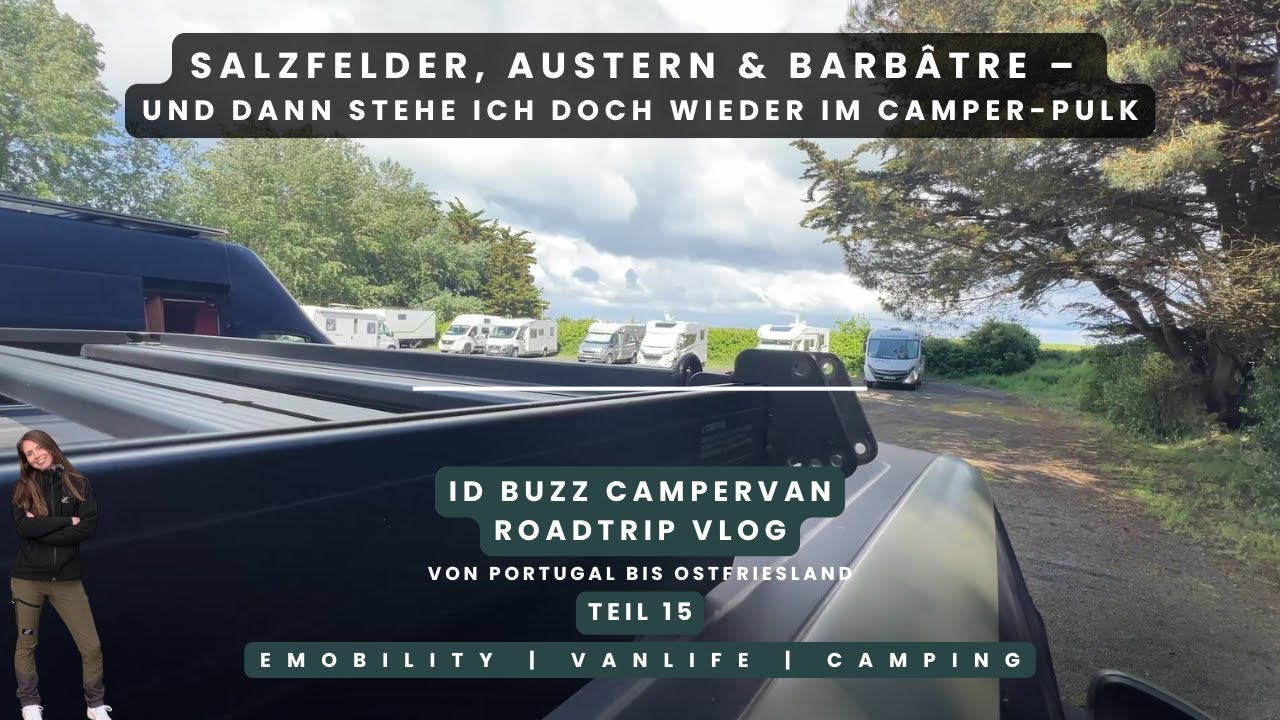 Barbâtre ruft – zwischen Naturidylle und Camper-Realität. Vanlife mit DIY ID Buzz.