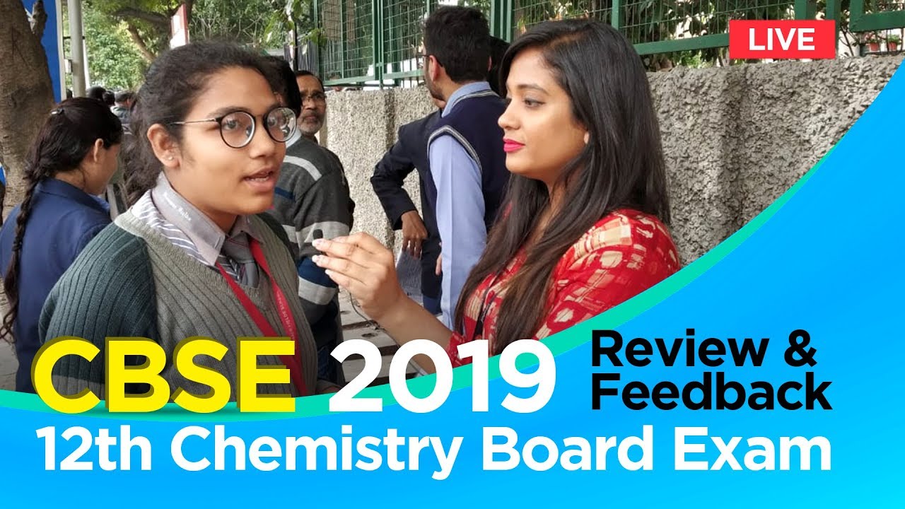 CBSE 12th Chemistry Board Exam 2019: Students' Reaction, Review, Feedback