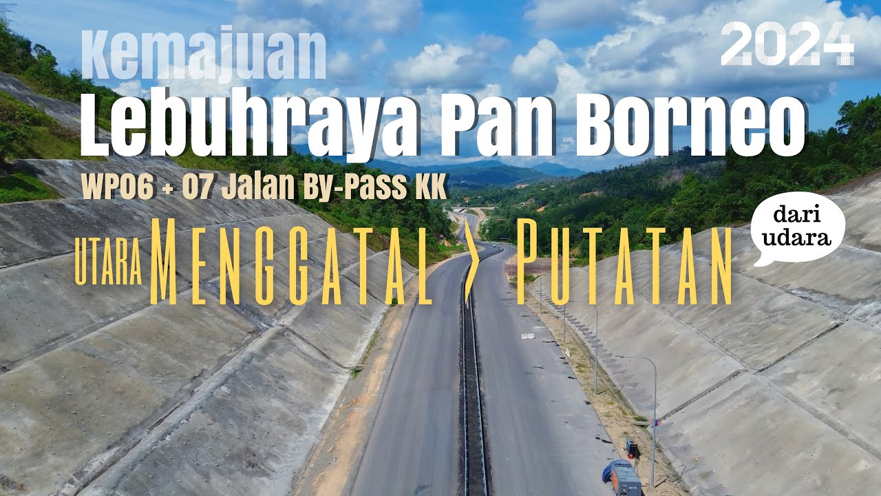 #udara_b 24 | Perjalanan Utara Menggatal ke Putatan dari udara | Kemajuan Lebuhraya Pan Borneo 06+07