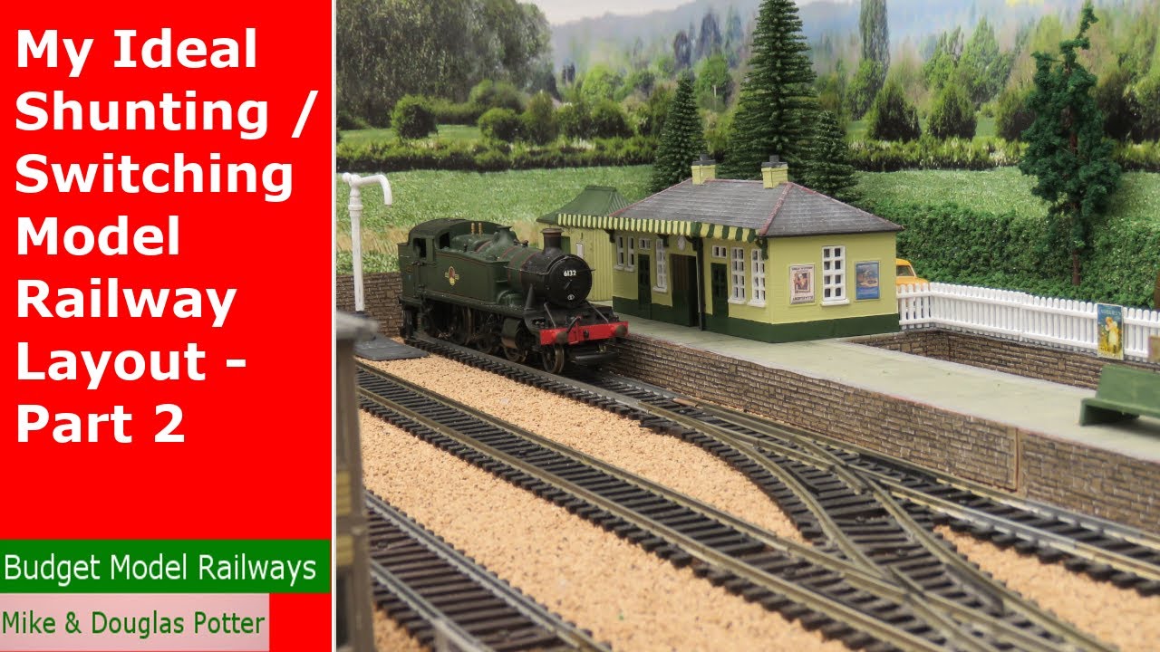 My Ideal Shunting / Switching Model Railway Layout - Part 2