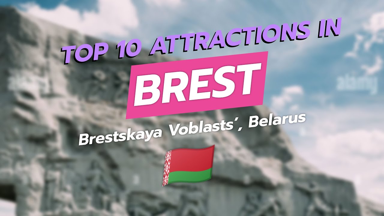 🌟 Top 10 Attractions in Brest, Belarus 🇧🇾