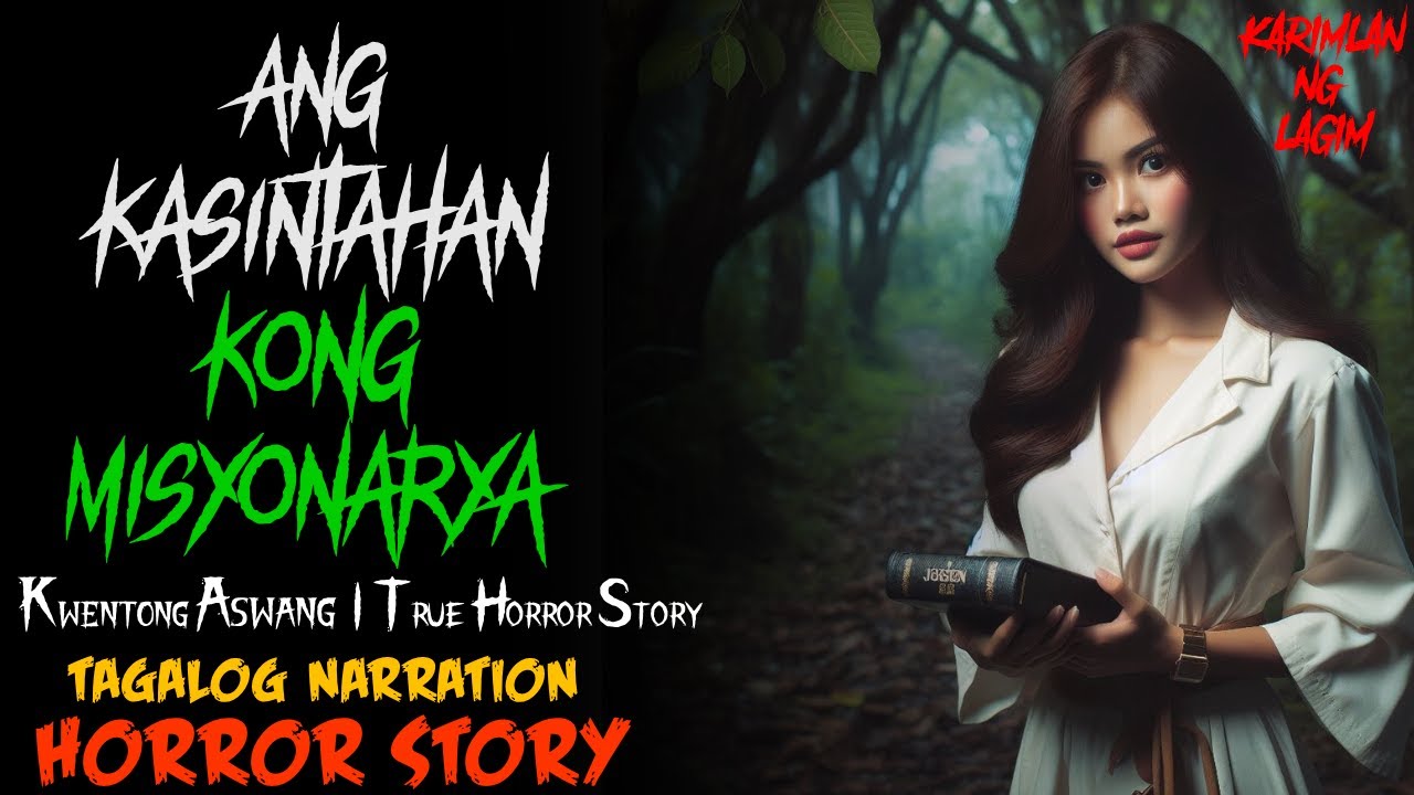 ANG KASINTAHAN KONG MISYONARYO | True Horror Story | Tagalog Horror Story