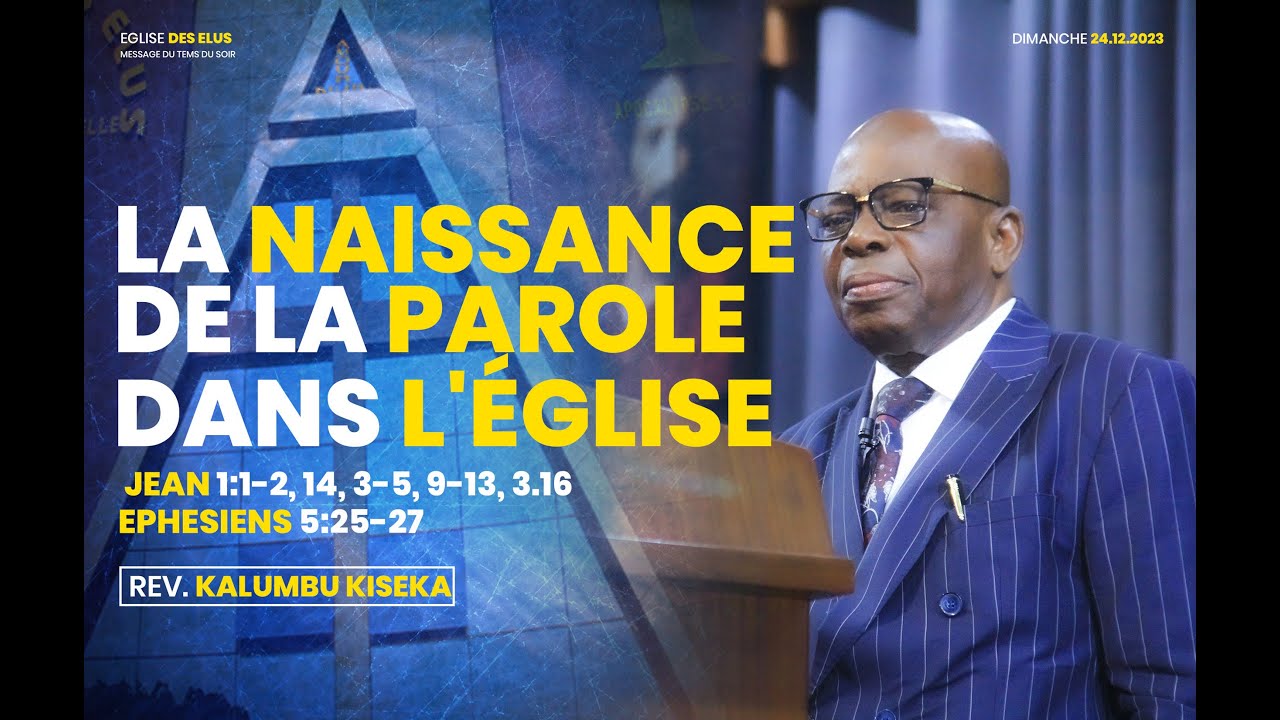 EDE | LA NAISSANCE DE LA PAROLE DANS L’ÉGLISE | DIMANCHE 24 DÉCEMBRE 2023 | Rév. KALUMBU KISEKA