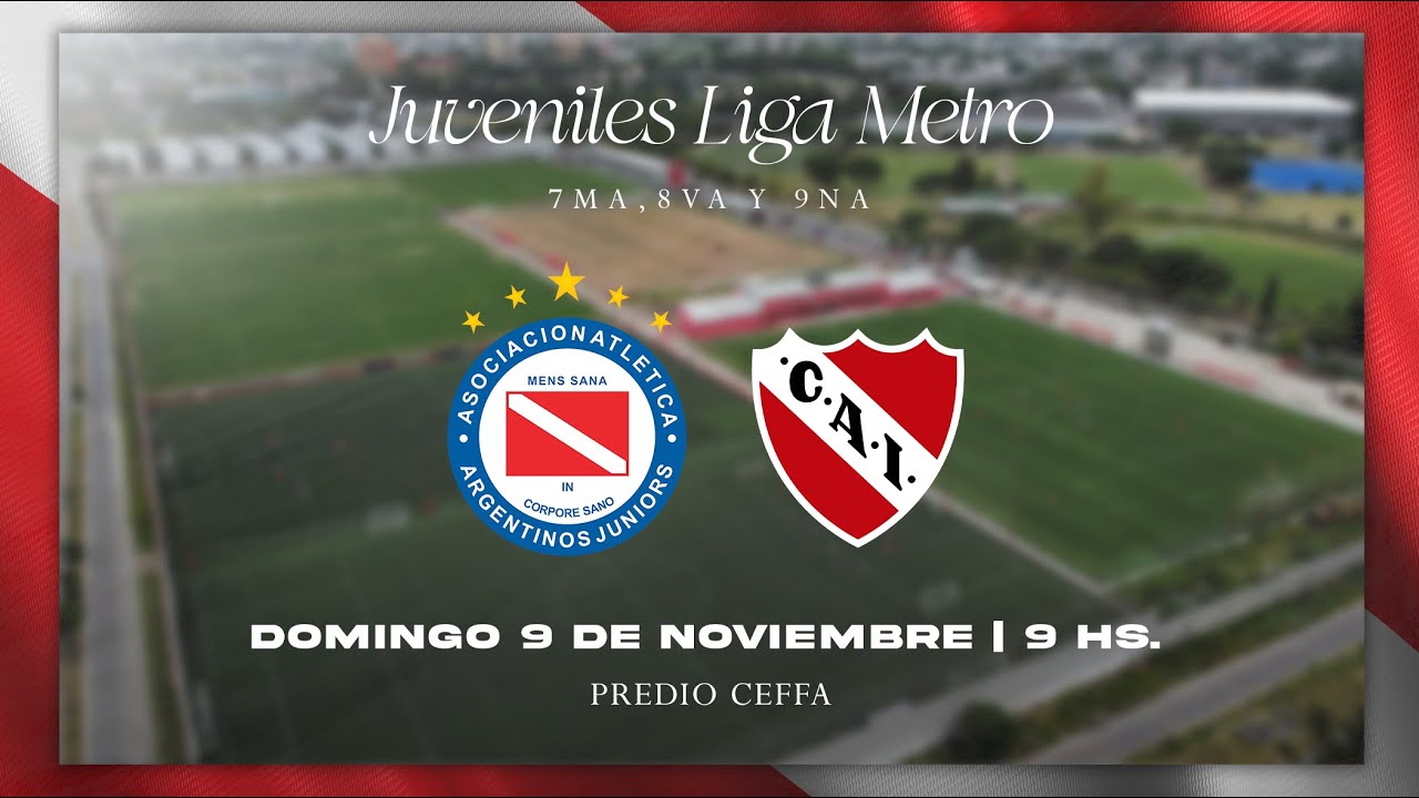 🏆 F&Uacute;TBOL JUVENIL LIGA METRO: ARGENTINOS JRS vs. Independiente