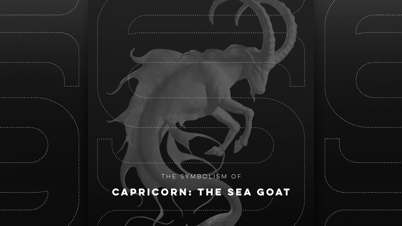 The Symbolism of Capricorn: The Sea Goat - SS Ep. 12