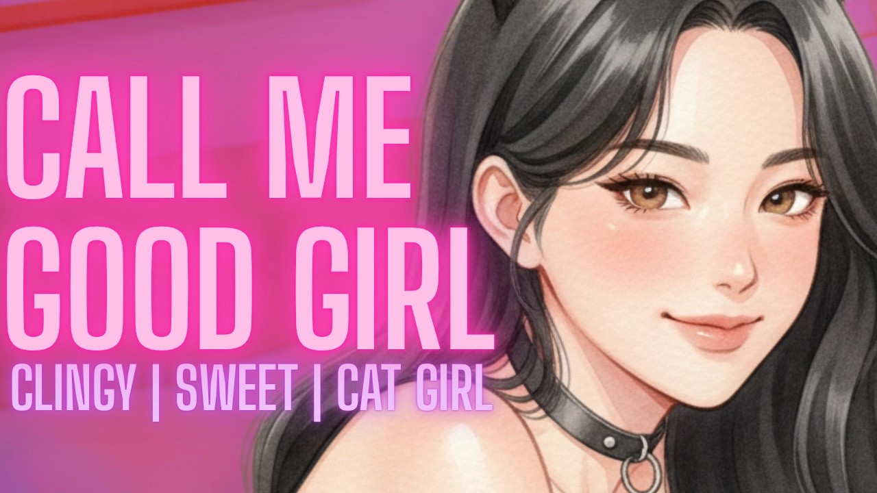 Cuddles With Your Clingy Kitty Girlfriend [F4A][Fsub][Collared][Confession] Girlfriend Roleplay ASMR