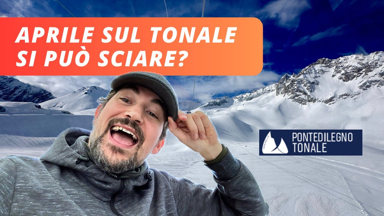 Neve di Primavera: Proviamo il Tonale a Fine Stagione