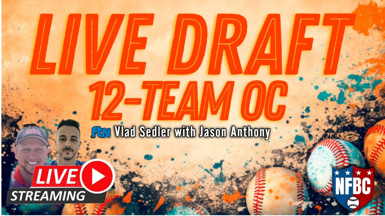 FTN Live Draft - 12 Team OC: Vlad Sedler with Jason Anthony