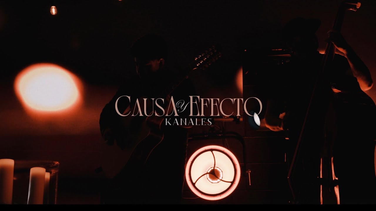 Kanales - Causa y Efecto (Unplugged)