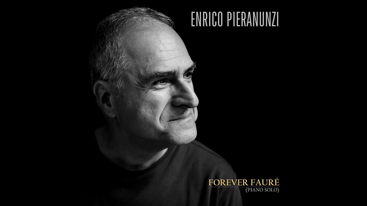 Enrico Pieranunzi - Forever Fauré (Piano Solo)