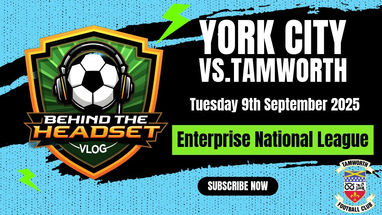 Enterprise National League - York City vs. Tamworth - Tuesday 9th September 2025