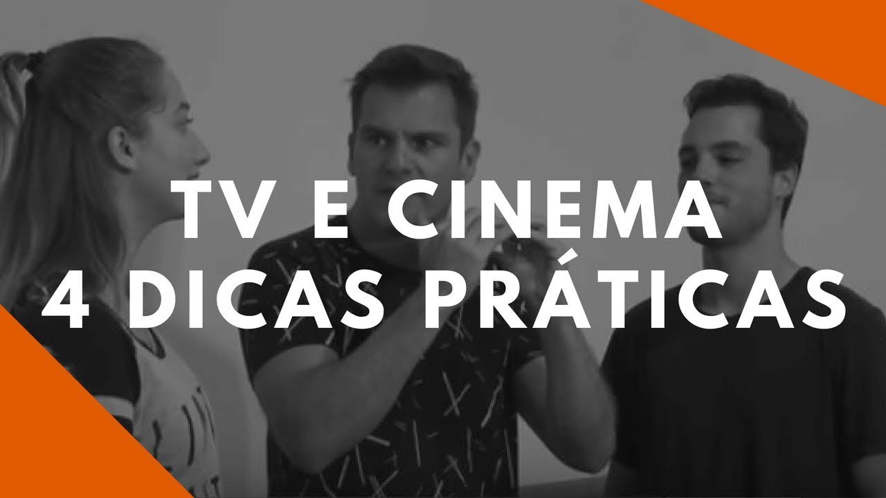 4 dicas para interpretação na TV e no cinema