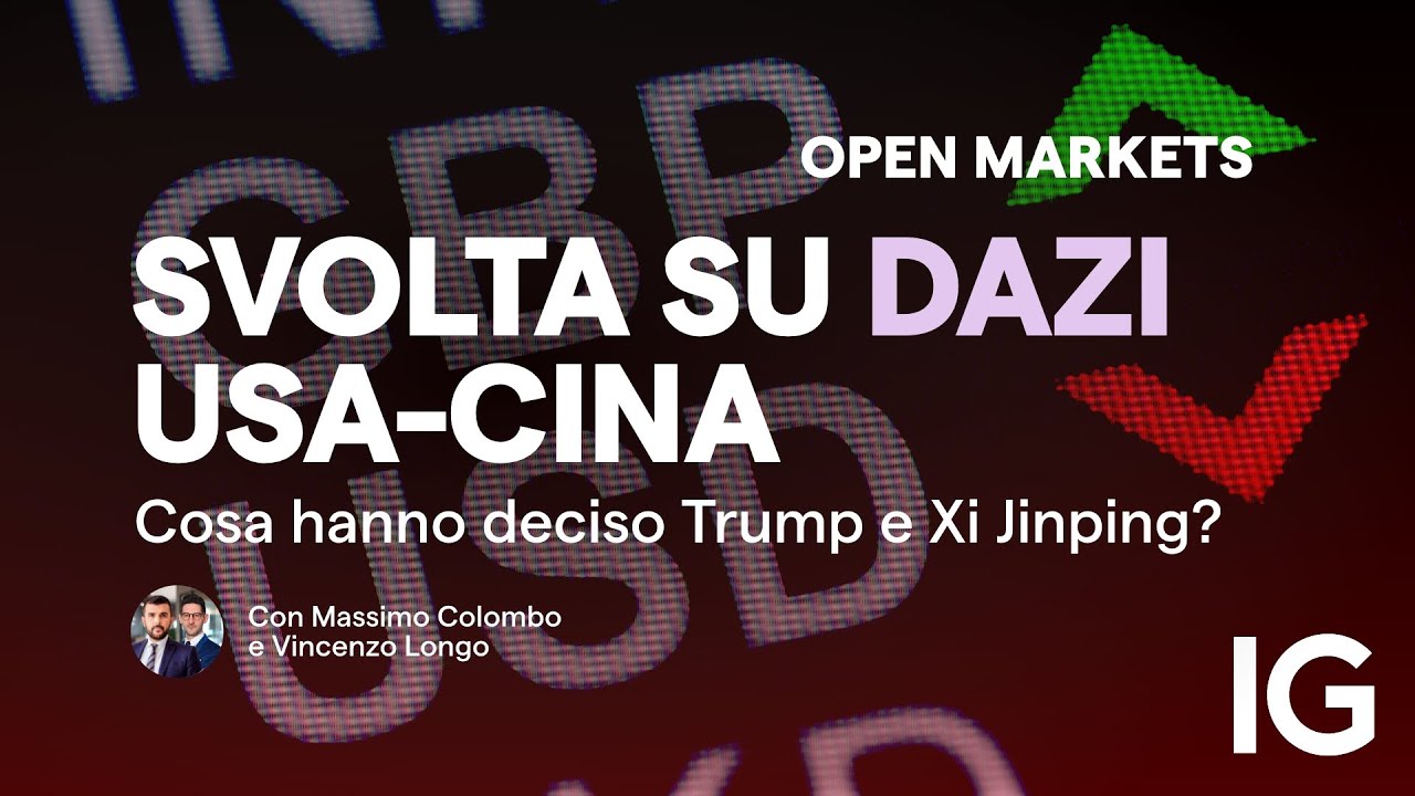 Trump e Xi Jinping a colloquio: accordo vicino | Open Markets 30.10.2025