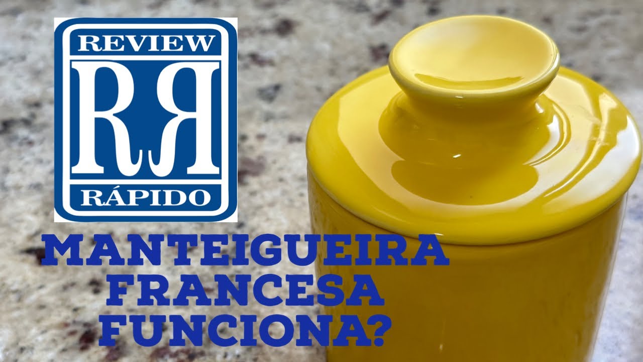 47 - Manteigueira francesa, Funciona?  - Review Rápido