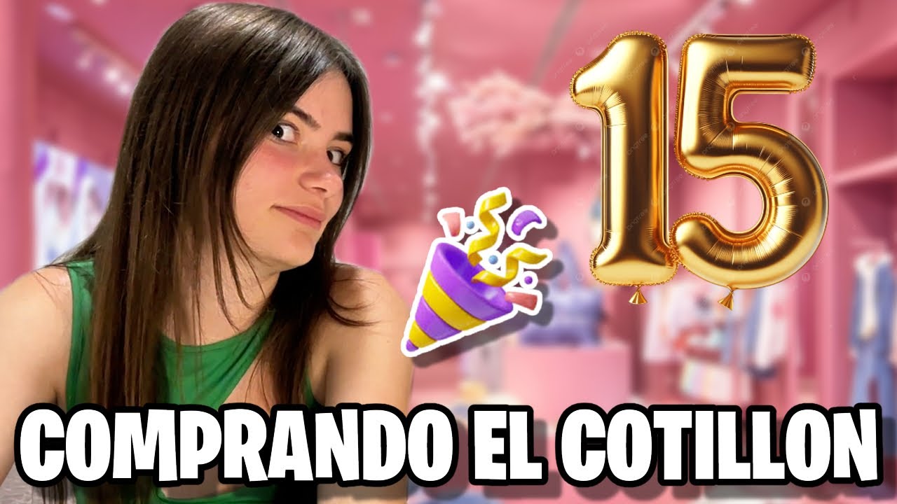 COMPRANDO EL COTILLON 🎉 DE MI FIESTA DE 15 CUMPLEAÑOS 💗 Arantxa