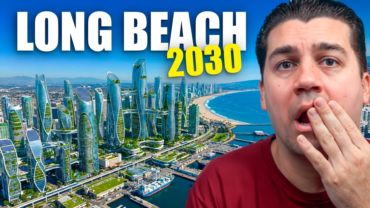 Long Beach’s Mega Transformation by 2030