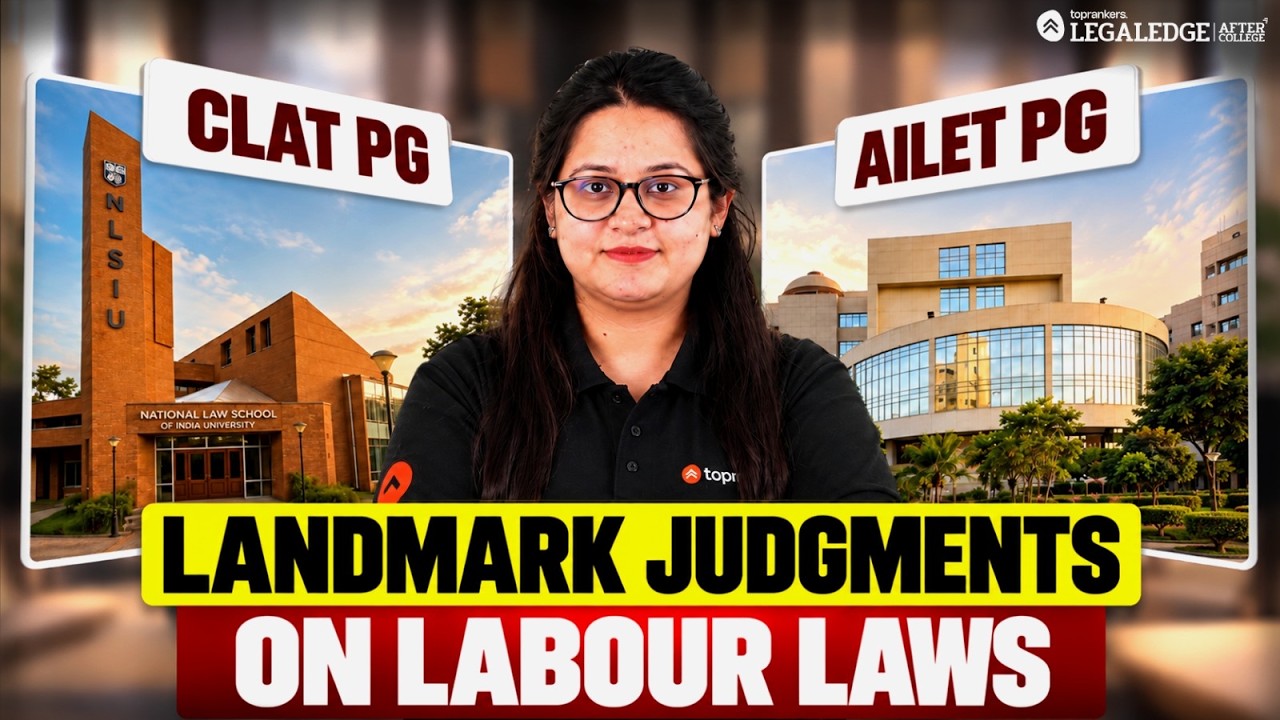 Landmark Judgments on Labour Laws for CLAT PG & AILET PG 2026