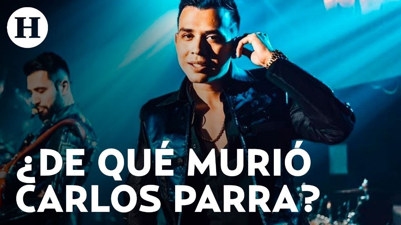 ¿Quién era Carlos Parra, el vocalista de 