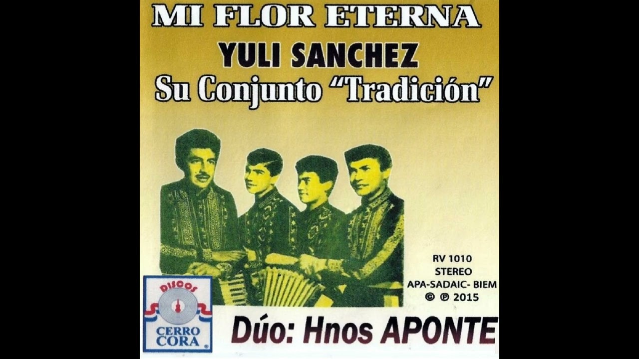 YULI SANCHEZ y Su Conjunto TRADICIÓN - Cantan: Los Hnos. Aponte / Dúo: Alvarez-Cardozo - Cerro Corá