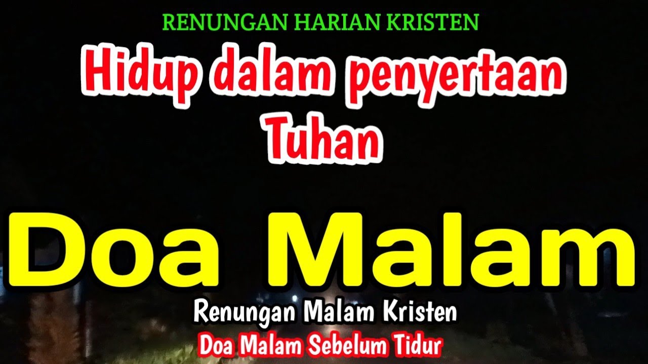 Renungan malam - Hidup dalam penyertaan Tuhan - doa malam - Bill Mories Ambeta 