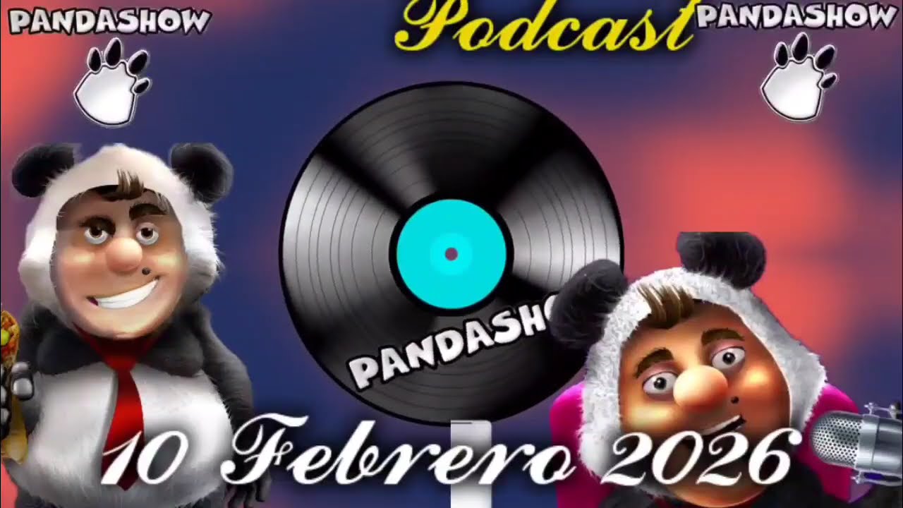 10 FEBRERO 2026 EL PANDA SHOW 