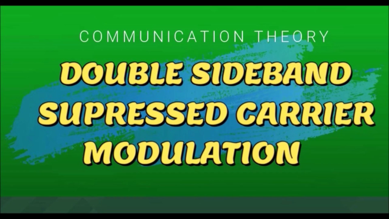2. Double sideband suppressed carrier modulation DSB-SC