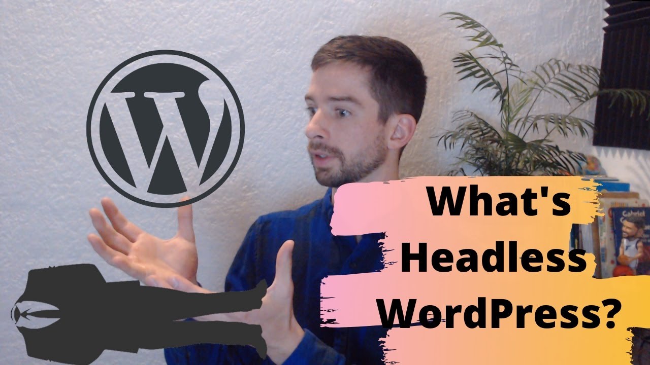 What is Headless WordPress?