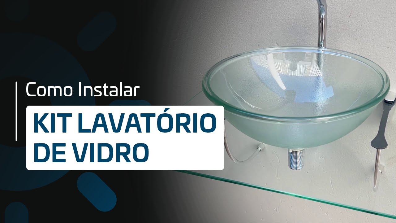 Guia Completo: Instale Seu Kit Lavat&oacute;rio de Vidro Beltempo Passo a Passo!