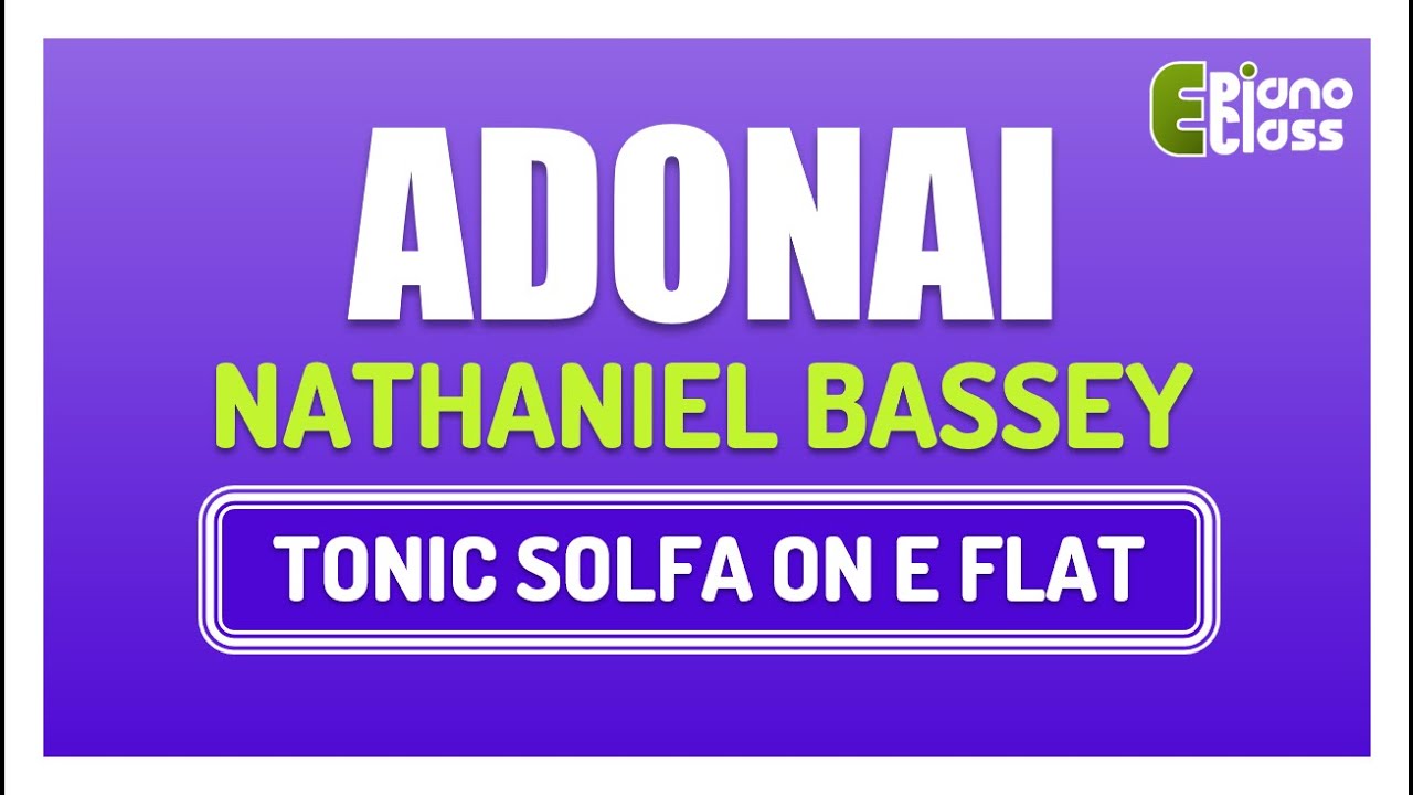 ADONAI TONIC SOLFA NATHANIEL BASSEY