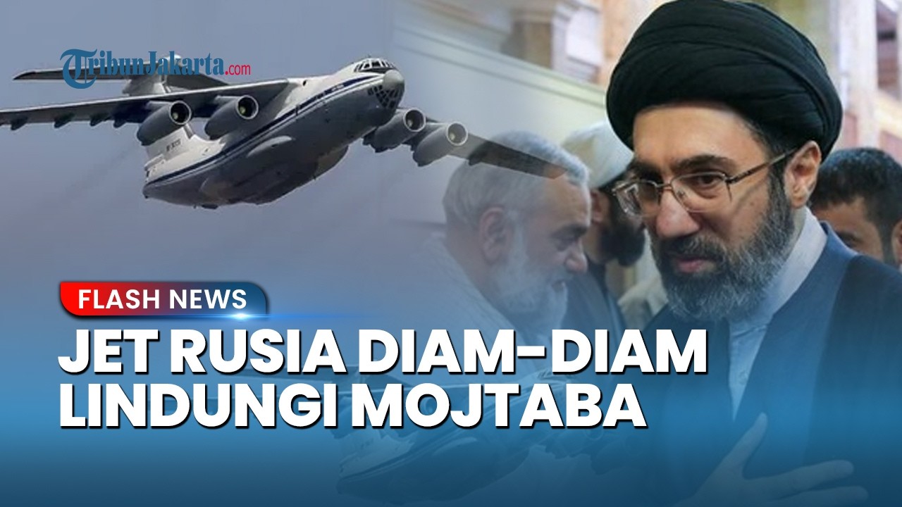 Misi Rahasia! Jet Militer Rusia Disebut Diam-diam ke Teheran Lindungi Mojtaba  dari AS-Israel