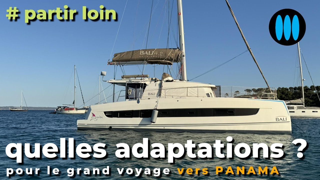 Adapter un catamaran de série au grand voyage : l'exemple du Bali 4.2 de Sandra et Gabriel
