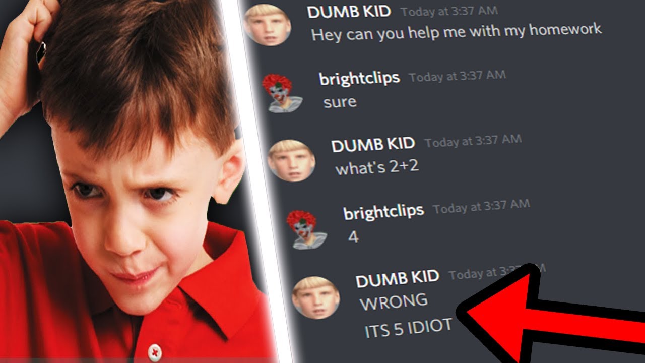TROLLING THE DUMBEST KID ON DISCORD!
