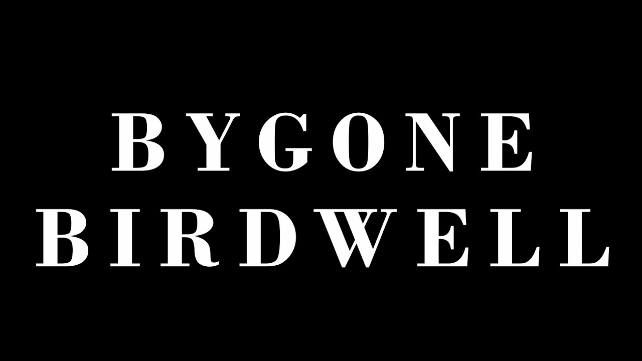Bygone Birdwell