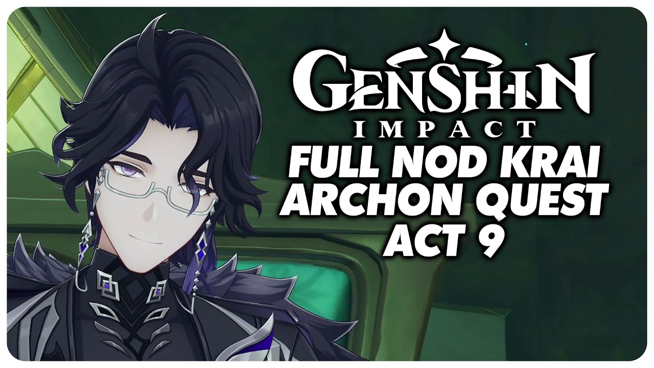 Full Nod Krai Archon Quest Act 9 Playthrough - Genshin Impact 6.6 / Luna 7