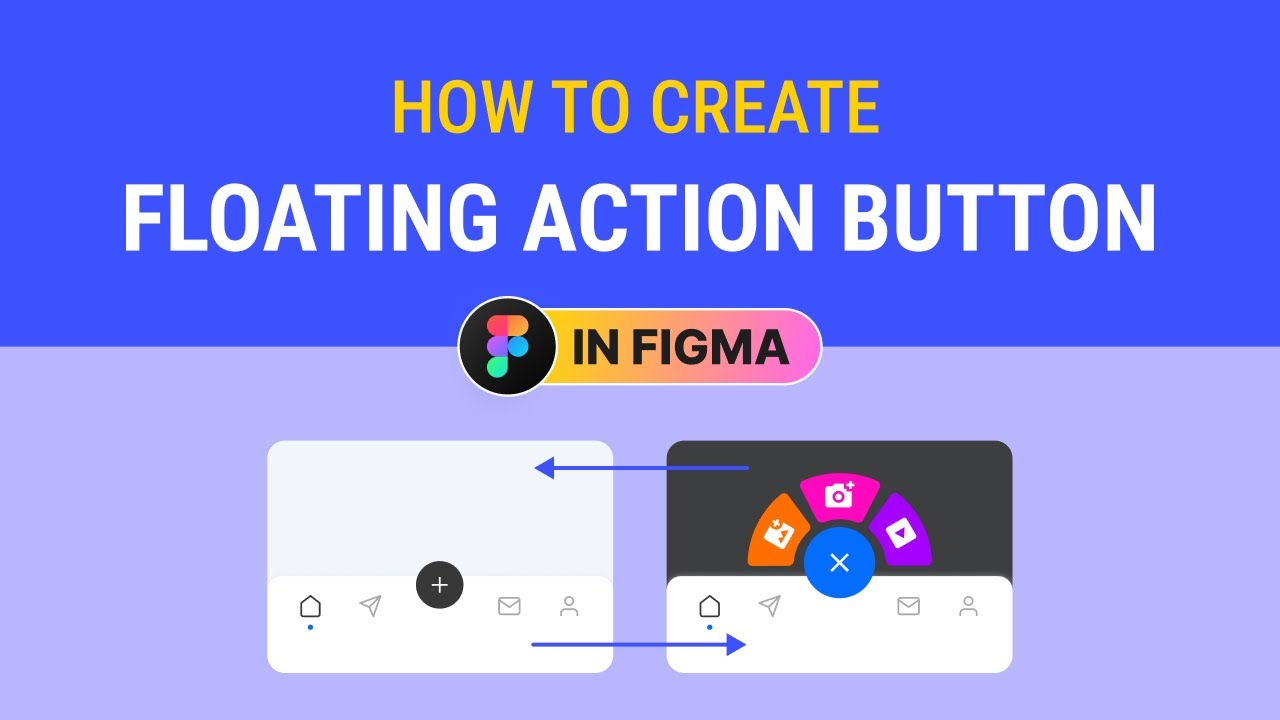 How to Create a Floating Action Button Animation in Figma