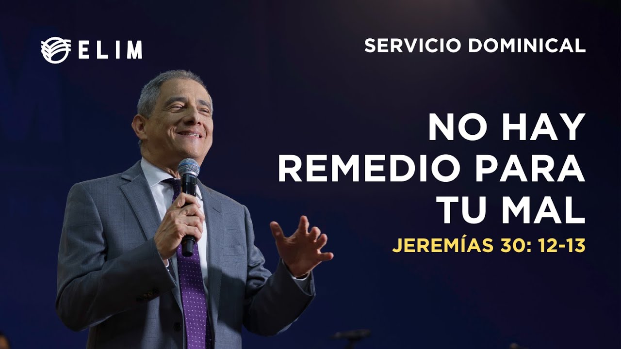 No hay remedio para tu mal | Jeremías 30: 12-13