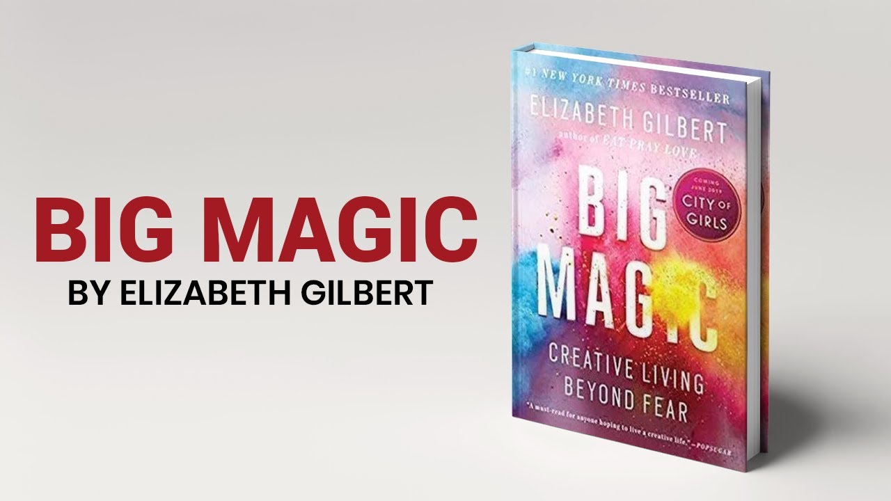 Embracing Creativity: Key Lessons from Elizabeth Gilbert's 'Big Magic