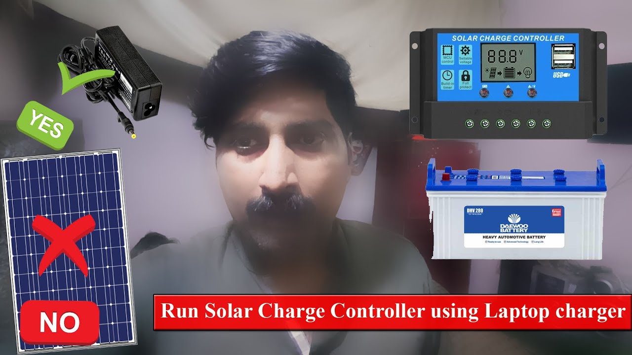 Run Solar Charge Controller using Laptop charger How to charge -12v Battery with 19v Laptop Charger