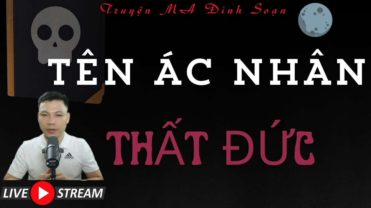 TRUYỆN MA ĐÌNH SOẠN : TÊN ÁC NHÂN THẤT ĐỨC | CHUYỆN MA MỚI NHẤT NĂM 2016 NGHE SẼ HÃI LINH HỒN