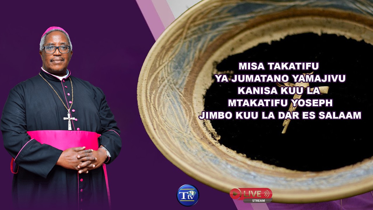 🔴 #LIVE:  ADHIMISHO LA MISA TAKATIFU YA JUMATANO YA MAJIVU KATIKA KANISA KUU LA MT YOSEPH DSM.