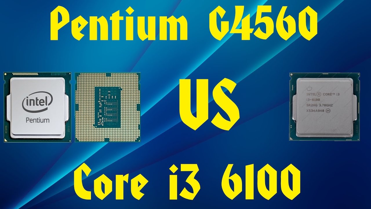 i3 6100 vs Pentium G4560/GTX 1050ti